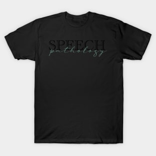 Speech Pathology - teal T-Shirt